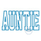 AUNTIE Applique Embroidery Design Aunt Mother's Day Gift Satin Stitch Six Sizes 5x7, 8x8, 9x9, 5x12, 6x10, and 7x12 Hoop