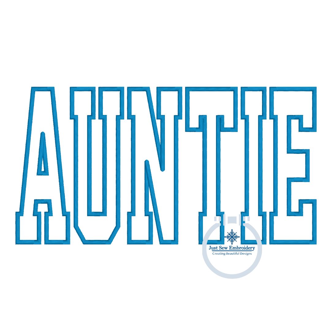 AUNTIE Applique Embroidery Design Aunt Mother's Day Gift Satin Stitch Six Sizes 5x7, 8x8, 9x9, 5x12, 6x10, and 7x12 Hoop