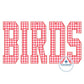 BIRDS Embroidery Applique Design Machine Embroidery ZigZag Edge Five Sizes 5x7, 8x8, 9x9, 6x10, and 7x12 Hoop