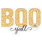 BOO Y'All Applique Machine Embroidery Design Zigzag Edge Stitch Five Sizes 5x7, 8x8, 6x10, 7x12, and 8x12 Hoop