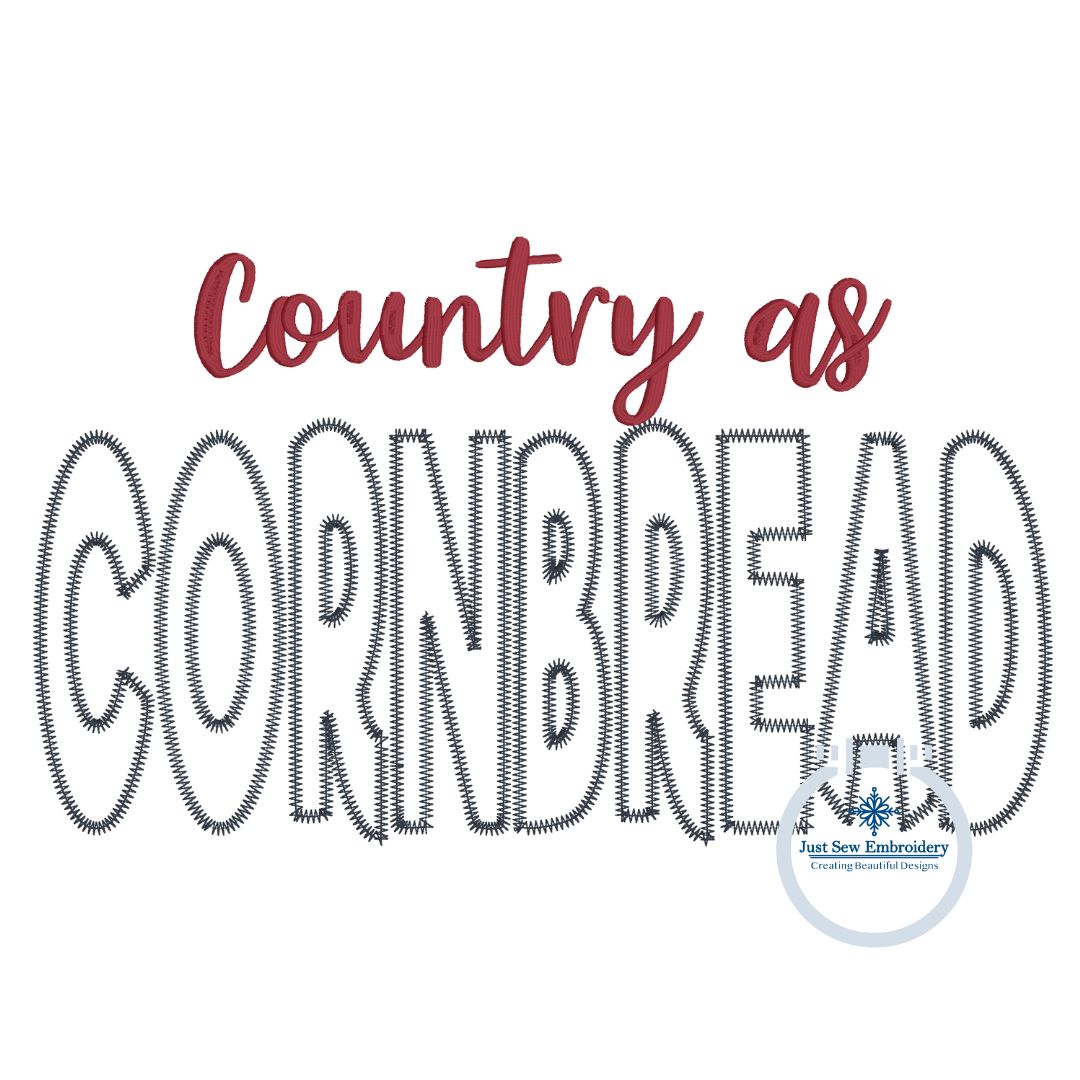 Country as CORNBREAD Applique Machine Embroidery Design Zigzag Stitch with Satin Script Four Sizes 5x7, 8x8, 6x10, and 7x12 Hoop