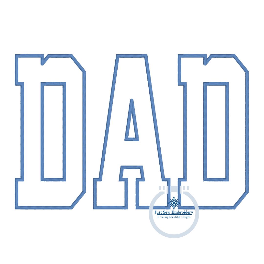 DAD Applique Embroidery Design Satin Stitch Father's Day Gift Five Sizes 5x7, 8x8, 6x10, 7x12 and 8x12 Hoop