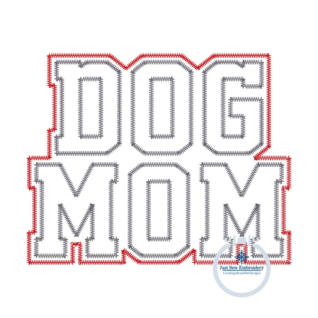 Dog Mom Block Font Applique Embroidery Design Two Layer ZigZag Stitch Dog Lover Four Sizes 5x7, 6x10, 7x12, 8x12 Hoop