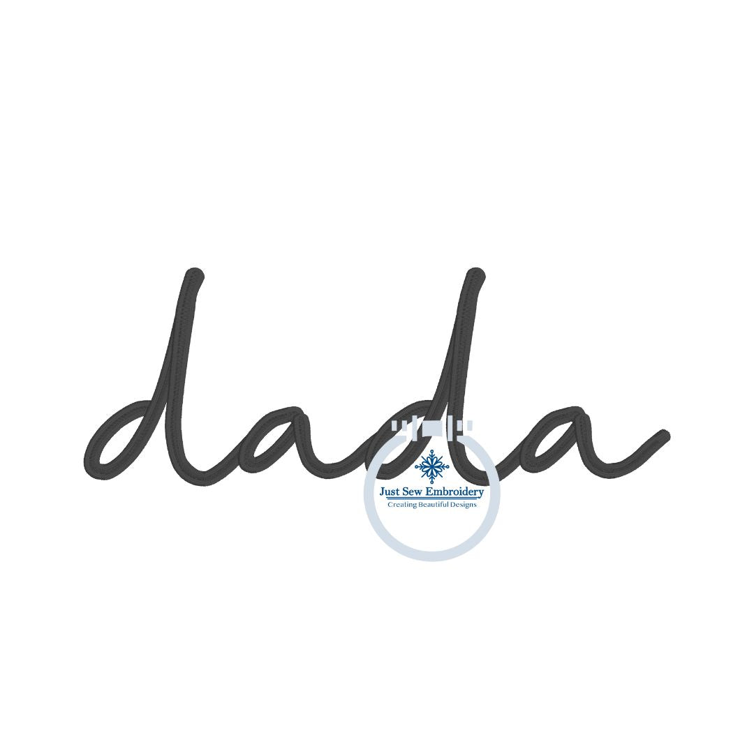 DADA Simple Script Embroidery Design Satin Stitch Seven Sizes 4x4, 6x6