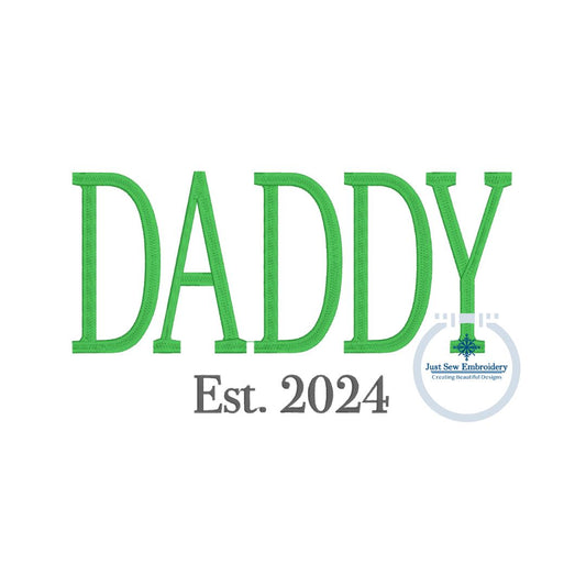 Daddy Est. Tall Embroidery Design Father's Day Six Sizes Seven Est Years 2020-2026 Numbers 0-9 included 7, 8, 9, 10, 11, 12 Inch Hoop