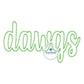 DAWGS Script Zigzag Stitch Design Machine Embroidery Five Sizes 5x7, 8x8, 9x9, 6x10, 7x12 Hoop