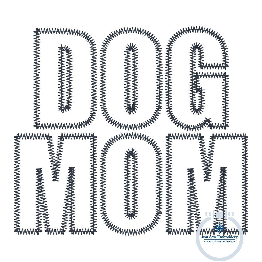 Dog Mom Block Font Applique Embroidery Machine Design ZigZag Stitch Dog Lover Four Sizes 5x7, 6x10, 7x12, 8x12 Hoop