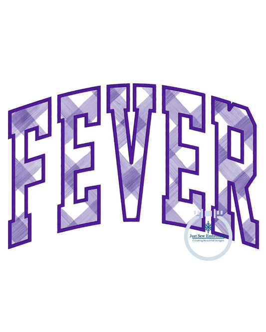 FEVER Arched Applique Embroidery Design Machine Embroidery Satin Edge Six Sizes 5x7, 8x8, 9x9, 6x10, 7x12, and 8x12 Hoop