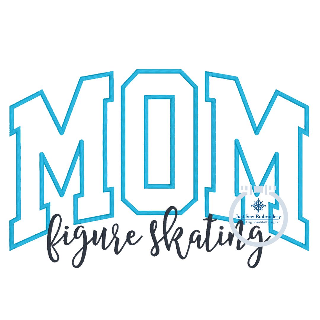 MOM Arched Figure Skating Script Satin Applique Embroidery Design Machine Embroidery Five Sizes 5x7, 8x8, 6x10, 7x12, and 8x12 Hoop