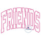 FRIENDS Arched Satin Applique Embroidery Design Five Sizes 5x7, 8x8, 6x10, 7x12, and 8x12 Hoop