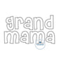 Grand Mama Applique Embroidery Design ZigZag Stitches Grandma Mother's Day Gift 8x12 Hoop