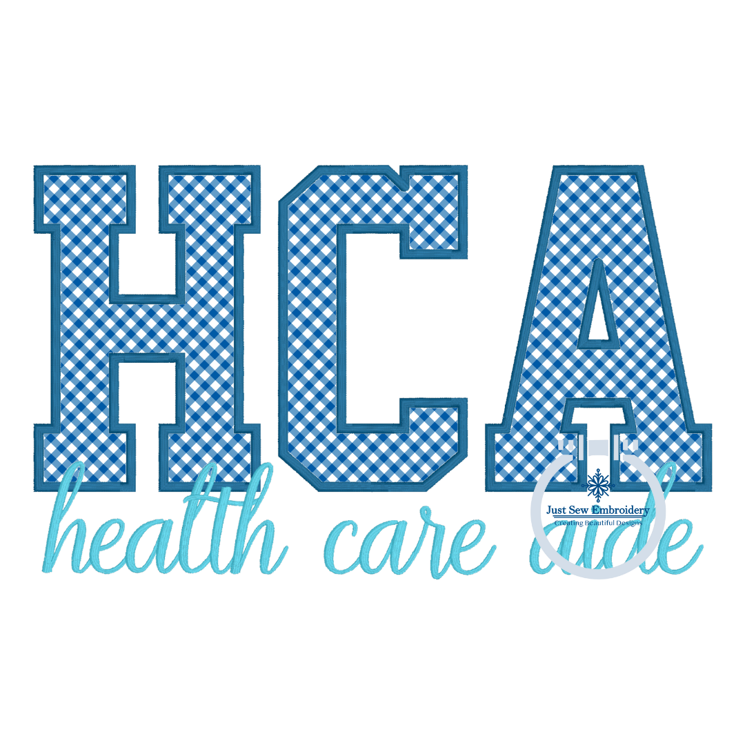 HCA Block Satin Edge Applique Embroidery Health Care Aide Satin Script Nursing Six Sizes 5x7, 8x8, 9x9, 6x10, 7x12 and 8x12 Hoop