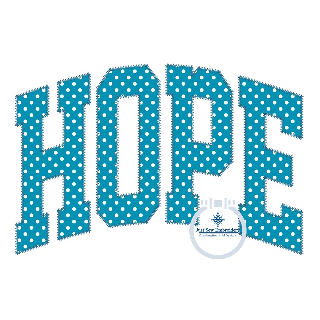 Hope Arched Applique Machine Embroidery Design with Zigzag Edge Stitch Six Sizes 5x7, 8x8, 6x10, 9x9, 7x12, and 8x12 Hoop