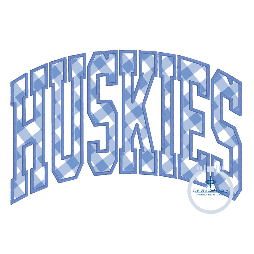 HUSKIES Arched Applique Embroidery Design Machine Embroidery Satin Edge Six Sizes 5x7, 8x8, 6x10, 9x9, 7x12, and 8x12 Hoop