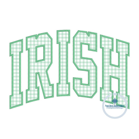 Irish Arched Applique Embroidery Design Machine Embroidery Satin Edge Five Sizes 5x7, 8x8, 6x10, 7x12, and 8x12 Hoop