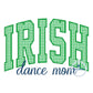 IRISH Dance Mom Arched Applique Embroidery Design Satin Script Stitch six Sizes 5x7, 8x8, 6x10, 9x9, 7x12, and 8x12 Hoop