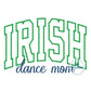 IRISH Dance Mom Arched Applique Embroidery Design Satin Script Stitch six Sizes 5x7, 8x8, 6x10, 9x9, 7x12, and 8x12 Hoop