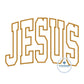 JESUS Arched Applique Satin Stitch Embroidery Design Six Sizes 5x7, 8x8, 9x9, 6x10, 7x12, and 8x12 Hoop