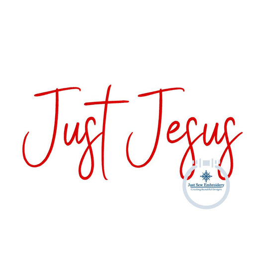 Just Jesus Satin Stitch Embroidery Design Nine Sizes 4, 5, 6, 7, 8, 9, 10, 11, and 12 inch