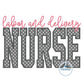NURSE Block Satin Edge Applique Embroidery Labor and Delivery Satin Script Nursing Six Sizes 5x7, 8x8, 6x10, 9x9, 7x12 and 8x12 Hoop