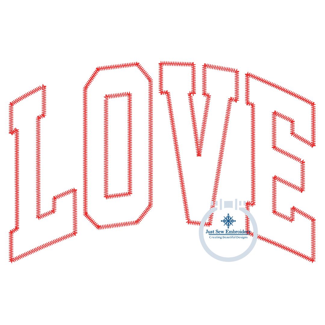 LOVE Arched Applique Embroidery Design ZigZag Edge Stitch Valentine's Day Gift Six Sizes 5x7, 8x8, 9x9, 6x10, 7x12, 8x12 Hoop