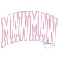 MAWMAW Arched Satin Applique Embroidery Design Academic Font Mother's Day Gift Four Sizes 8x8, 6x10, 7x12, and 8x12 Hoop