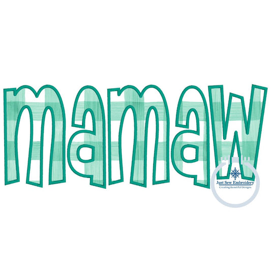 Mamaw Applique Embroidery Design Satin Stitch Grandma Mother's Day Gift 8x12 Hoop