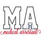 MA Medical Assistant Satin Applique Embroidery Satin Script Nursing Five Sizes 5x7, 8x8, 6x10, 7x12 and 8x12 Hoop