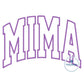 MIMA Arched Applique Embroidery Design Zigzag Stitch Four Sizes Grandma Mother's Day Gift 5x7, 6x10, 8x8, 8x12 Hoop