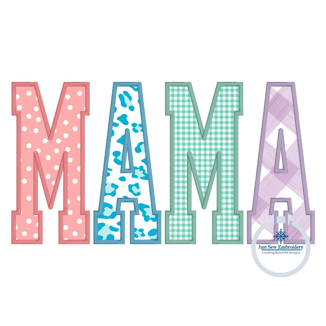 MAMA Multicolor Applique Embroidery Design Satin Edge Stitch Academic Font Mother's Day Gift Five Sizes 5x7, 8x8, 9x9, 6x10, and 7x12 Hoop