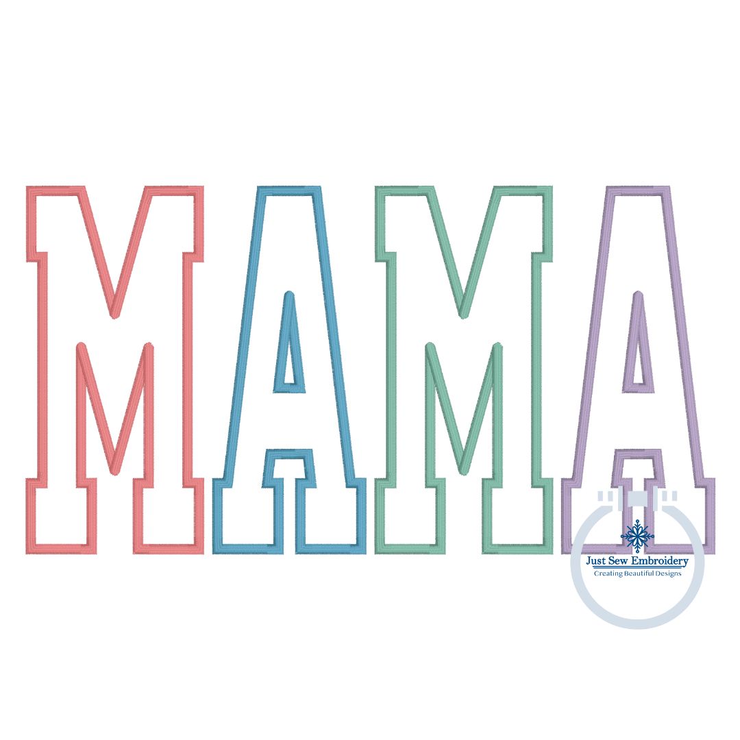 MAMA Multicolor Applique Embroidery Design Satin Edge Stitch Academic Font Mother's Day Gift Five Sizes 5x7, 8x8, 9x9, 6x10, and 7x12 Hoop