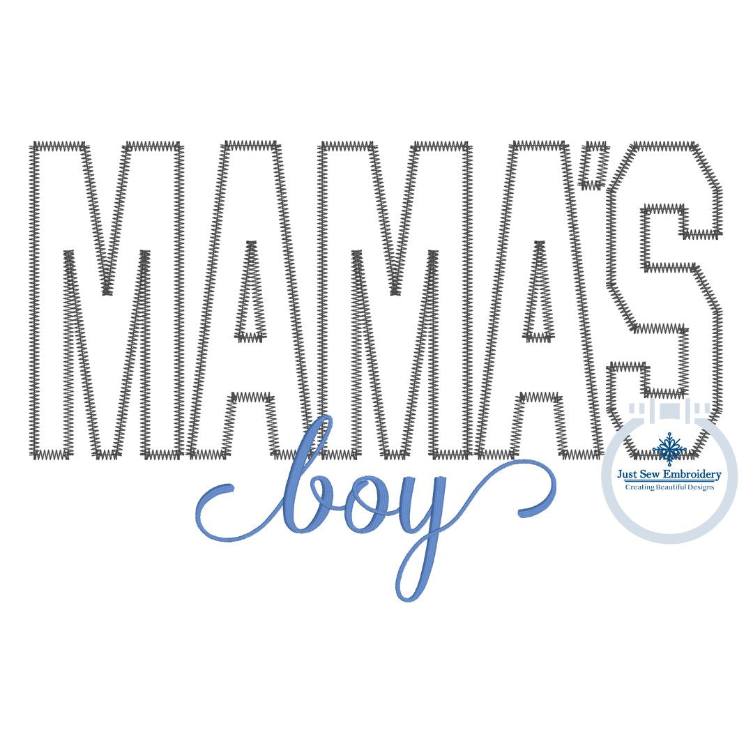 Mama's Boy Applique with Satin Script Embroidery Design Zigzag Edge Stitch Five Sizes 5x7, 8x8, 6x10, 7x12, and 8x12 Hoop