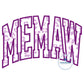 Memaw Arched Satin Applique Embroidery Design Grandma Mother's Day Gift Five Sizes 5x7, 8x8, 6x10, 7x12, and 8x12 Hoop