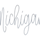 Michigan Script Chenille Yarn Applique Embroidery Four Sizes 8x8, 9x9, 6x10, 7x12 Hoop