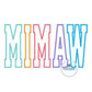 Mimaw Satin Edge Multi Color Applique Embroidery Design Grandma Mother's Day Gift Five Sizes 5x7, 8x8, 9x9, 6x10, and 7x12 Hoop