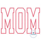 MOM Applique Embroidery Design Academic Font Satin Edge Five Sizes 5x7, 8x8, 6x10, 7x12, and 8x12 Hoop