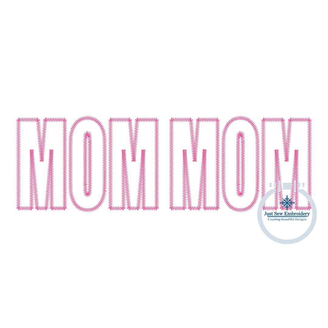 MOM MOM Zigzag Applique Embroidery Machine Design Six Sizes 7 inches - 12 inches Wide