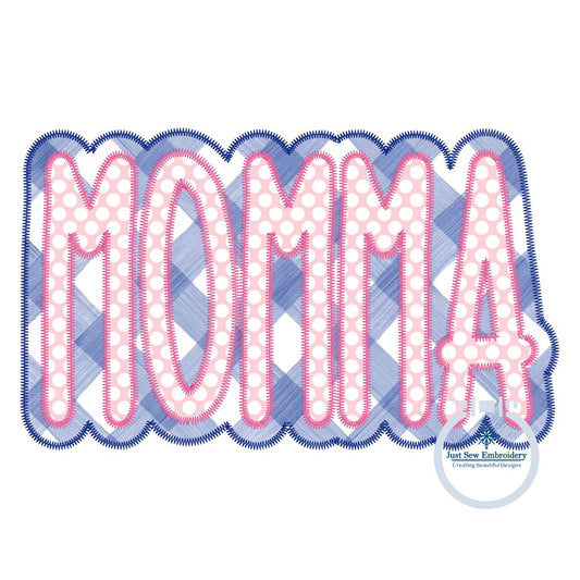 Momma Double Layer Applique Embroidery Machine Design Zigzag Stitch Five Sizes 5x7, 8x8, 9x9, 6x10, and 7x12 Hoop