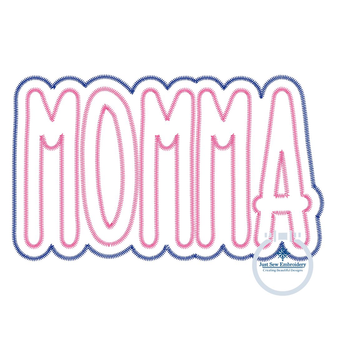 Momma Double Layer Applique Embroidery Machine Design Zigzag Stitch Five Sizes 5x7, 8x8, 9x9, 6x10, and 7x12 Hoop