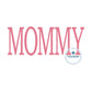 MOMMY Tall Embroidery Design Mother's Day Gift Six Sizes and Seven Est Years 7, 8, 9, 10, 11, and 12 inch