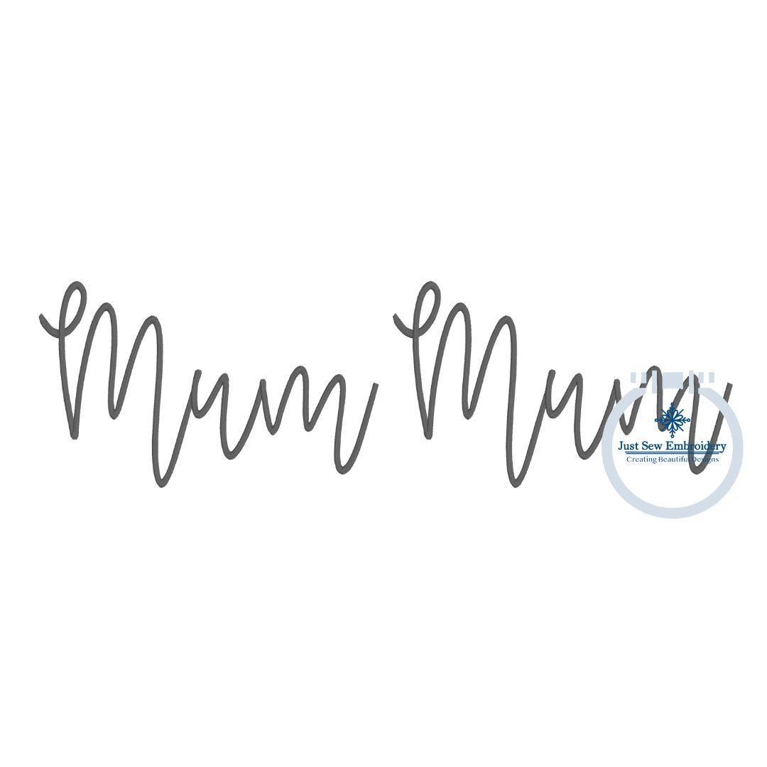 Mum Mum Script Embroidery Design Mom Mother Grandma Grandmother One Size 8x12 Hoop