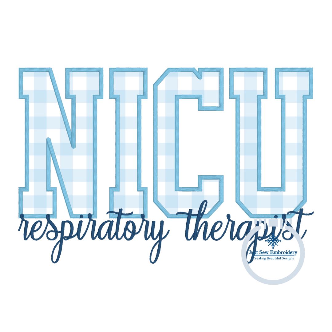 NICU Block Satin Edge Applique Respiratory Therapist Script Embroidery Nursing Nurses Design Five Sizes 5x7, 8x8, 6x10, 7x12, and 8x12 Hoop