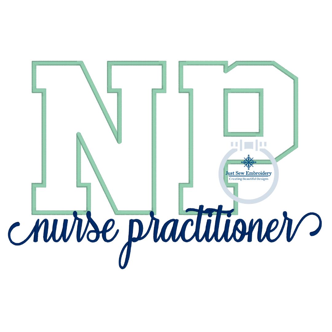 NP Nurse Practitioner Satin Applique Embroidery Satin Script Nursing Five Sizes 5x7, 8x8, 6x10, 7x12 and 8x12 Hoop