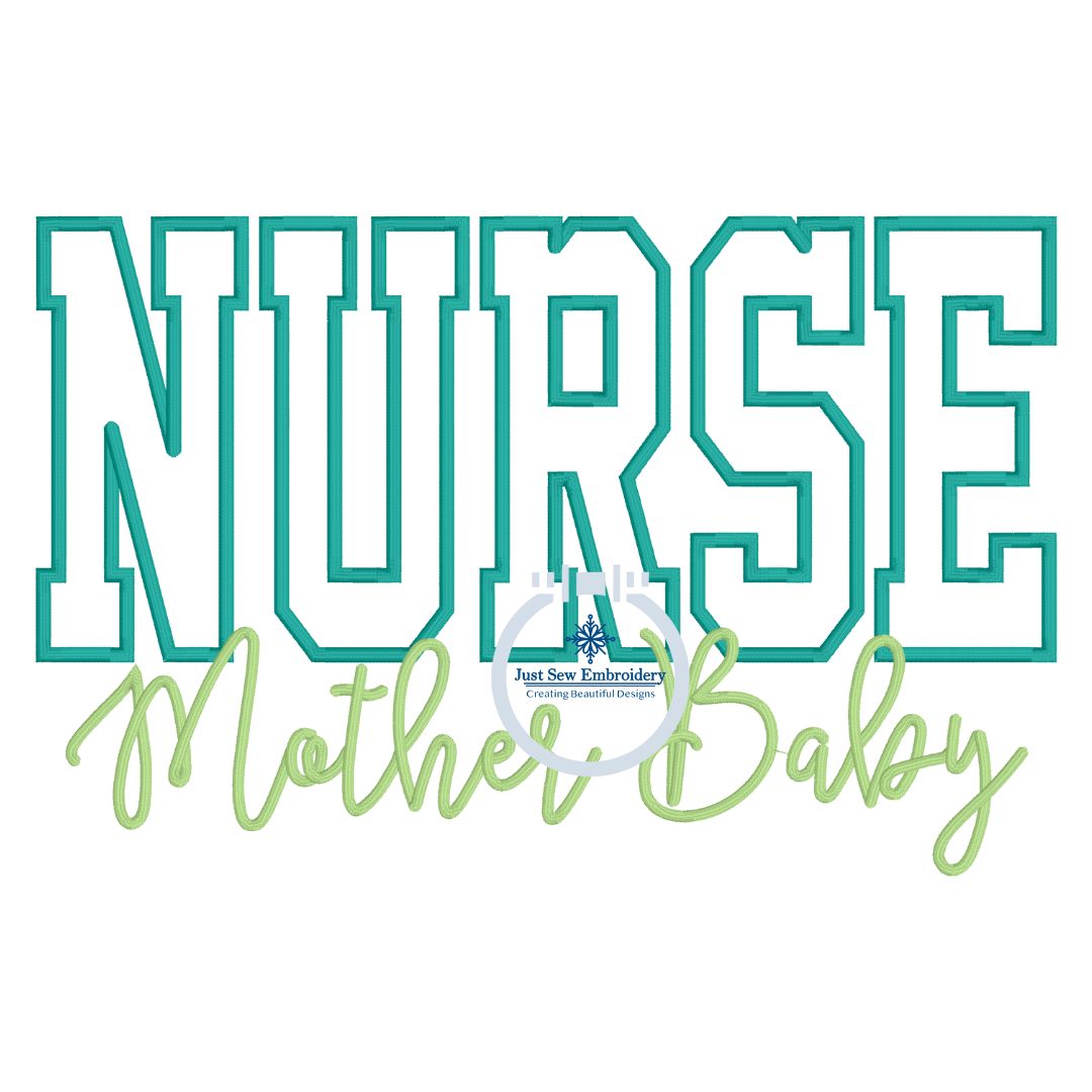 NURSE MOTHER BABY Block Satin Applique Embroidery Script Nursing Six Sizes 5x7, 8x8, 9x9, 6x10, 7x12 and 8x12 Hoop