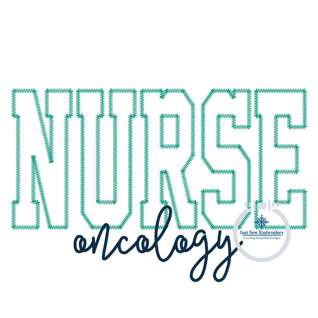 NURSE Block ZigZag Applique Embroidery Oncology Satin Script Nursing Five Sizes 5x7, 8x8, 6x10, 7x12 and 8x12 Hoop