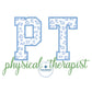 PT Physical Therapist Satin Applique Embroidery Satin Script Five Sizes 5x7, 8x8, 6x10, 7x12, and 8x12 Hoop
