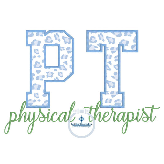 PT Physical Therapist Satin Applique Embroidery Satin Script Five Sizes 5x7, 8x8, 6x10, 7x12, and 8x12 Hoop