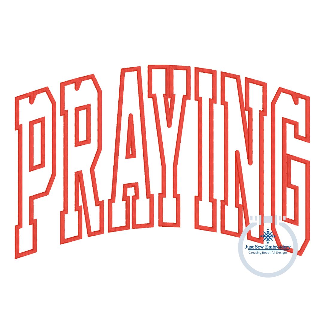 PRAYING Arched Satin Applique Embroidery Design Five Sizes 5x7, 8x8, 6x10, 7x12, and 8x12 Hoop