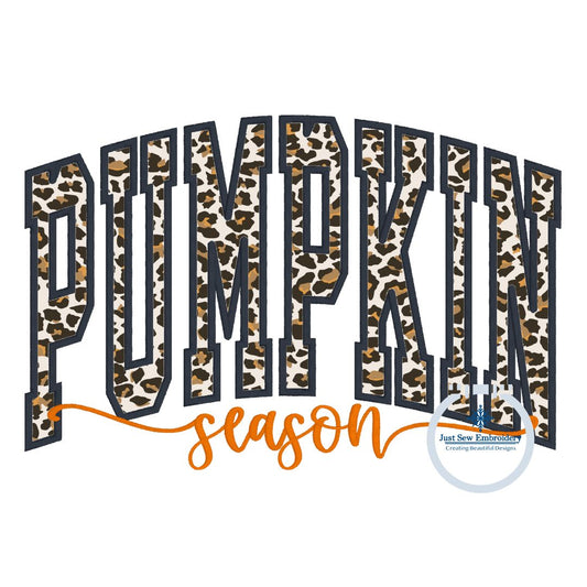 Pumpkin Season Arched Applique Embroidery Machine Design Satin Stitch Fall Six Sizes 5x7, 8x8, 6x10, 9x9, 7x12, and 8x12 Hoop