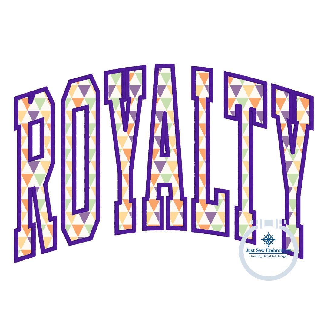 ROYALTY Arched Satin Applique Embroidery Design Six Sizes 5x7, 8x8, 9x9, 6x10, 7x12, and 8x12 Hoop